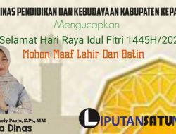 Dinas Pendidikan Dan Kebudayaan Mengucapkan Selamat Hari Raya Idul Fitri 1445H/2024M Kabupaten Kepahiang Mengucapkan